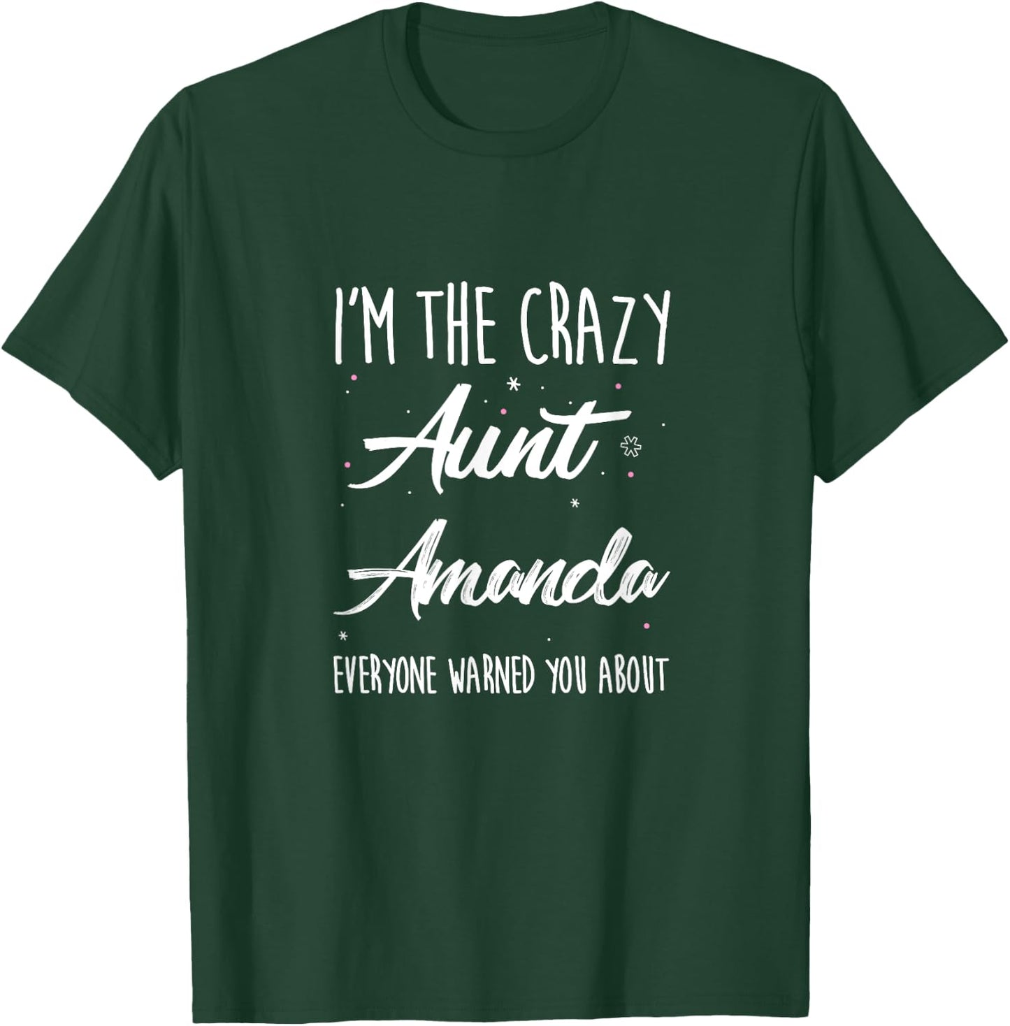 Crazy Aunt Amanda Shirt, Funny Family Reunion Auntie Gift T-Shirt - T-Shirt | Forest