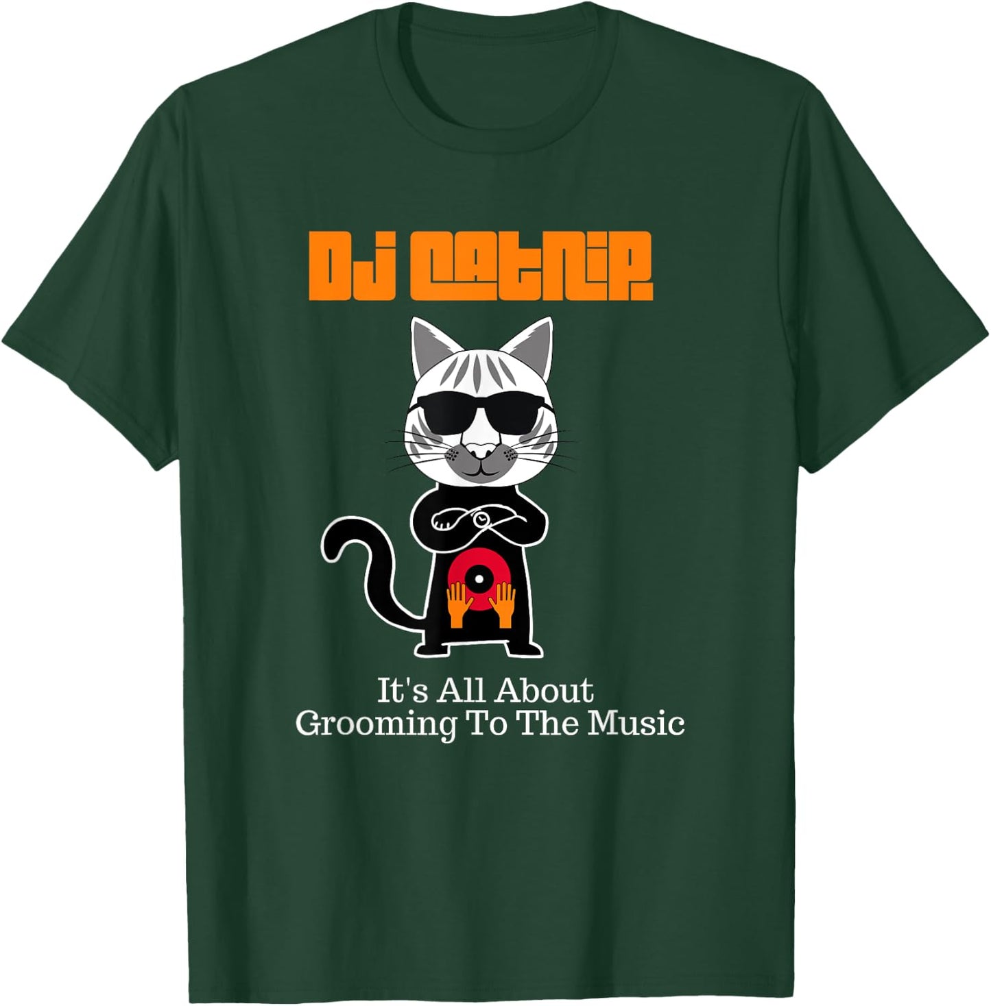 DJ Catnip It's All About Grooming To The Music-Kitty T-Shirt - T-Shirt | Forest