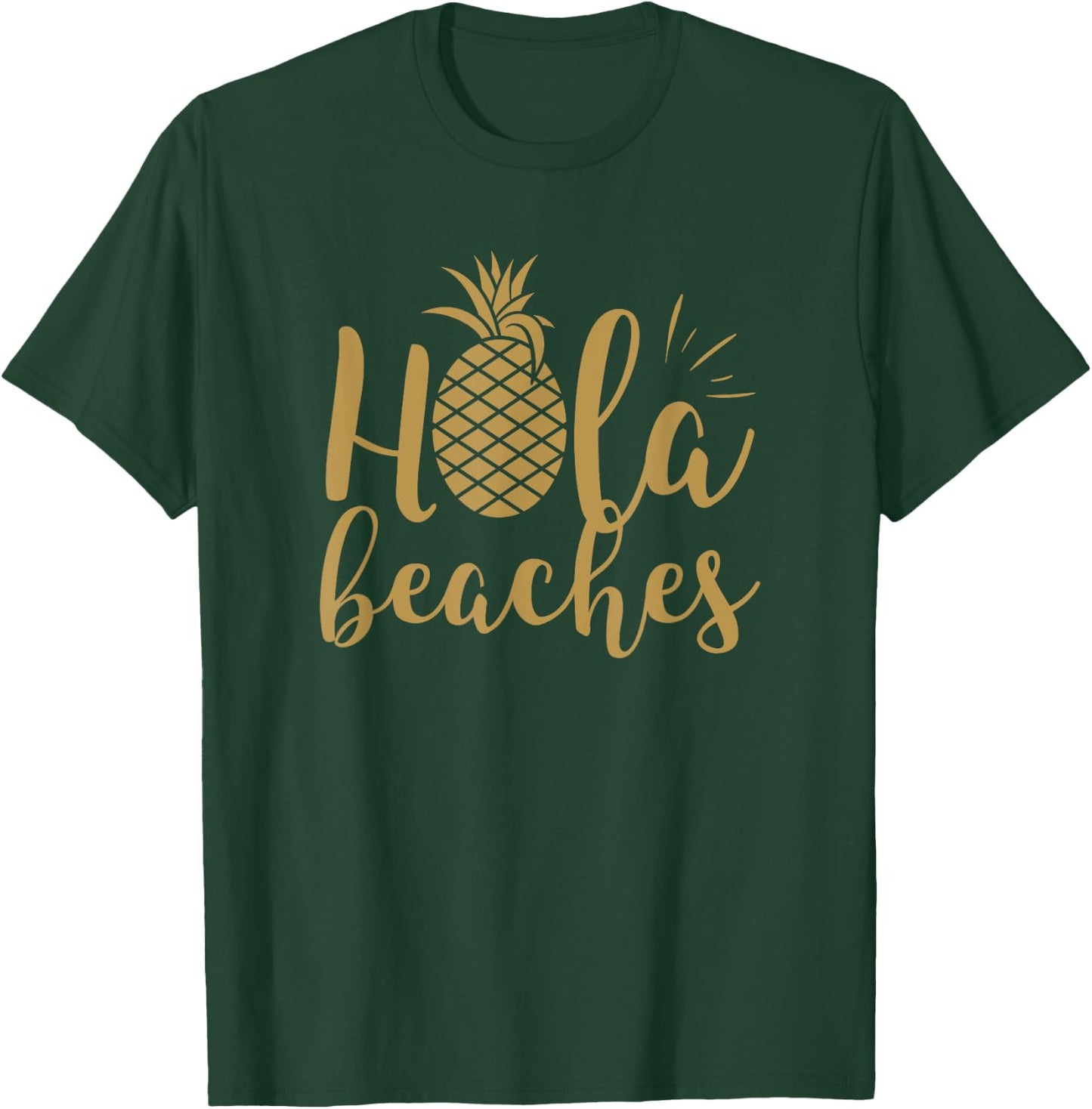 Hola Beaches Pineapple Hawaiian Vacation T-Shirt - T-Shirt | Forest