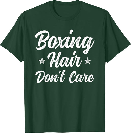 Boxing Hair Don't Care Funny Martial Art Gift T-Shirt - T-Shirt | Forest