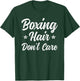 Boxing Hair Don't Care Funny Martial Art Gift T-Shirt - T-Shirt | Forest
