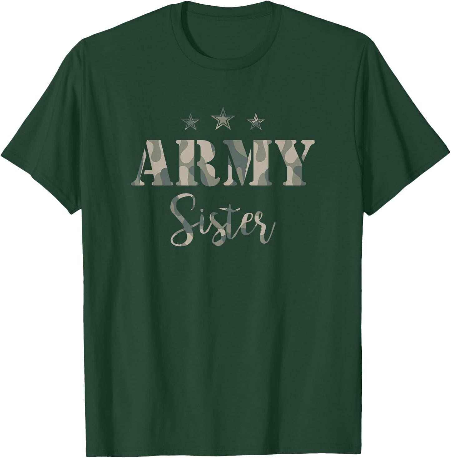 Proud Army Sister - Camouflage Shirt Army Sister T-Shirt - T-Shirt | Forest