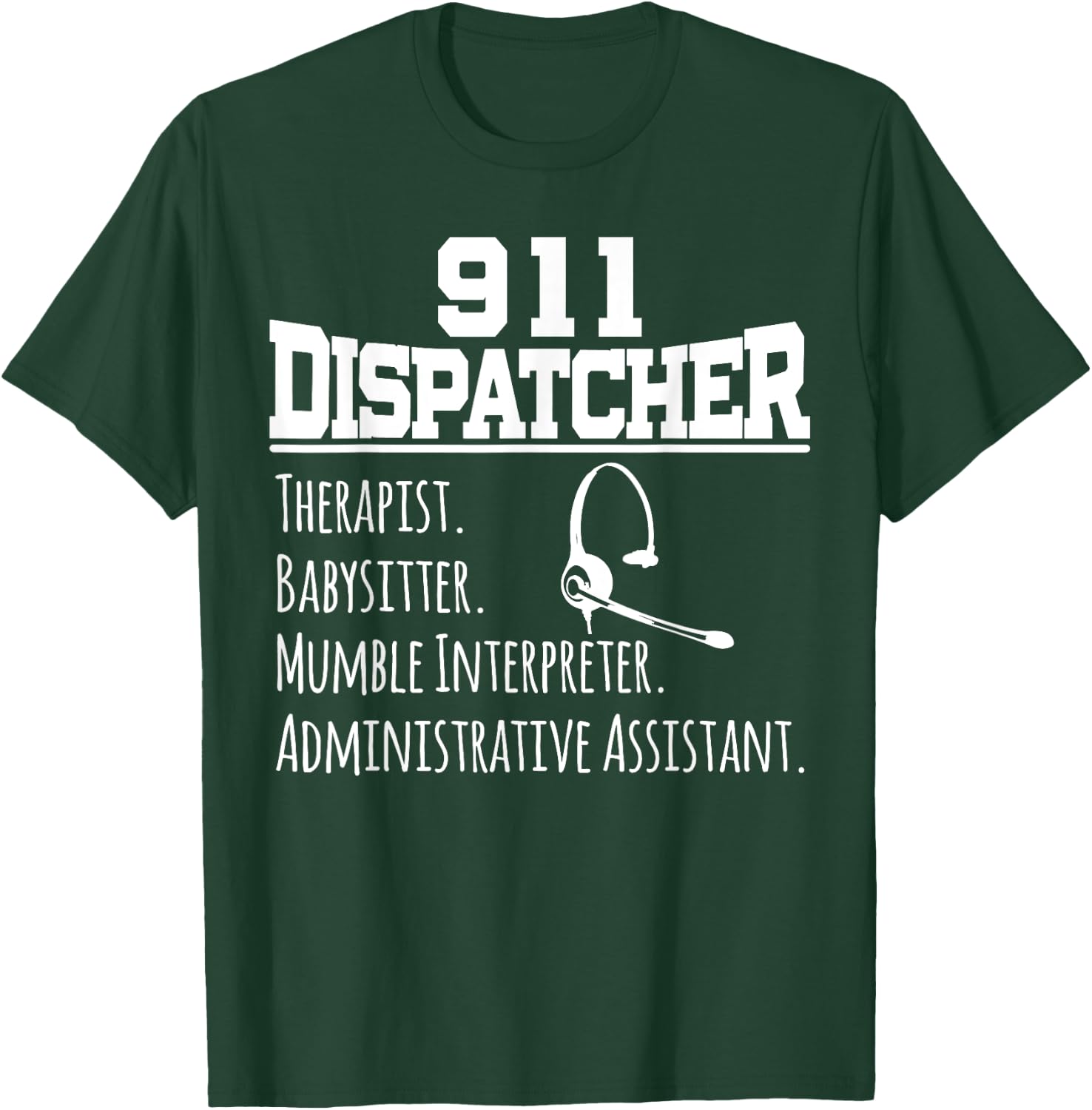 Funny 911 Dispatcher T Shirt Gift 911 Dispatch Team T-Shirt - T-Shirt | Forest