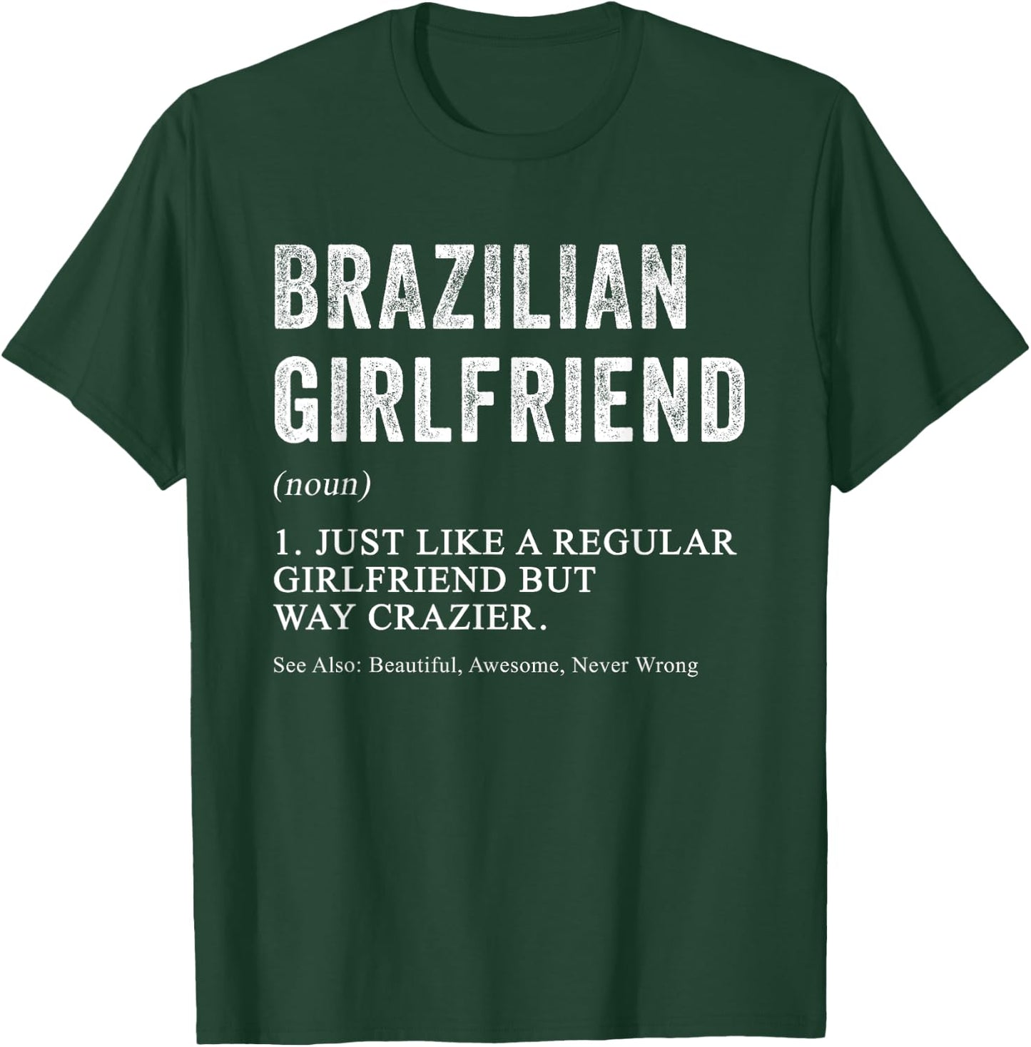 Brazilian Girlfriend Definition Funny for Brazilian Women T-Shirt - T-Shirt | Forest