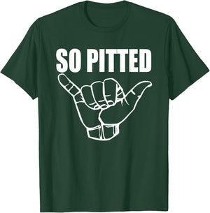 So Pitted : Funny Surf Gift Surfer Bros T-Shirt - T-Shirt | Forest