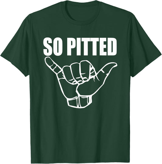 So Pitted : Funny Surf Gift Surfer Bros T-Shirt - T-Shirt | Forest