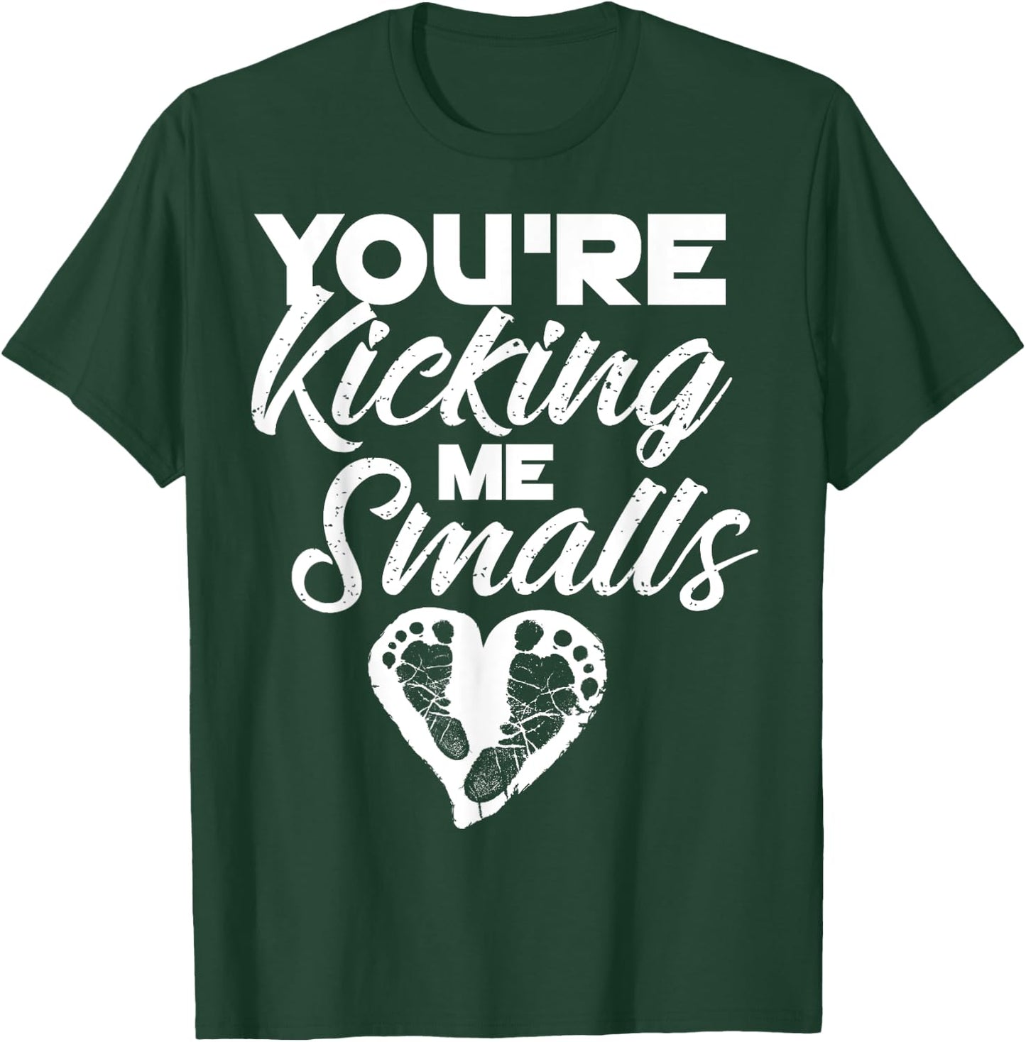 You're Kicking Me Smalls Shirt | Cute Pregnant Baseball Gift T-Shirt - T-Shirt | Forest