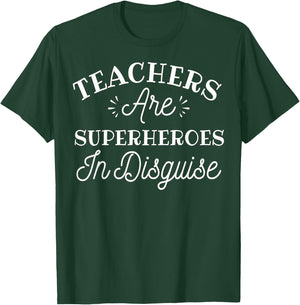 Teachers Are Just Superheroes In Disguise Funny Teacher T-Shirt - T-Shirt | Forest