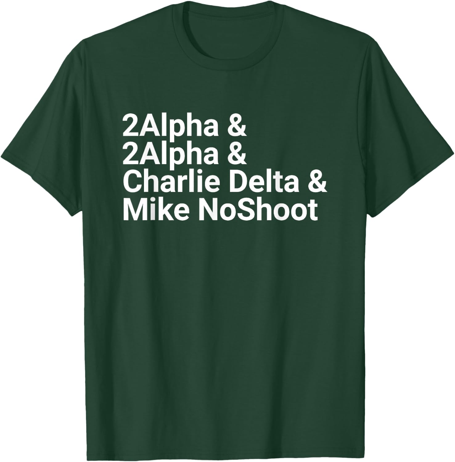 2Alpha & 2Alpha & Charlie Delta & Mike NoShoot Scoring T-Shirt - T-Shirt | Forest