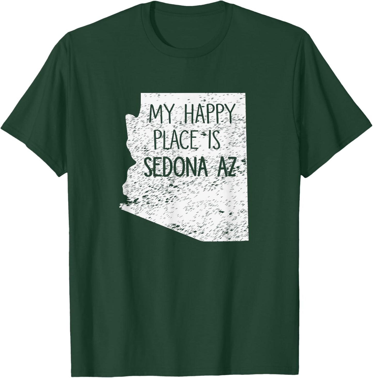 SEDONA, ARIZONA My Happy Place is Sedona Gift T Shirt T-Shirt - T-Shirt | Forest