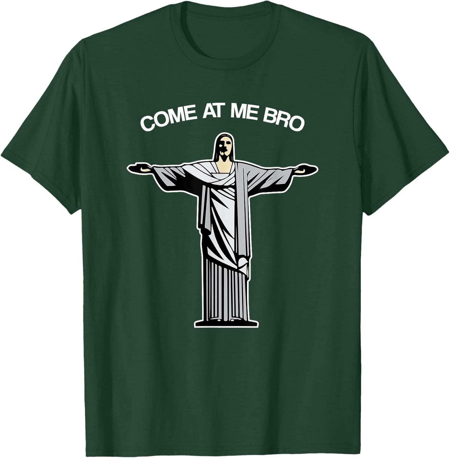 Come At Me Bro Funny Jesus T-Shirt - T-Shirt | Forest