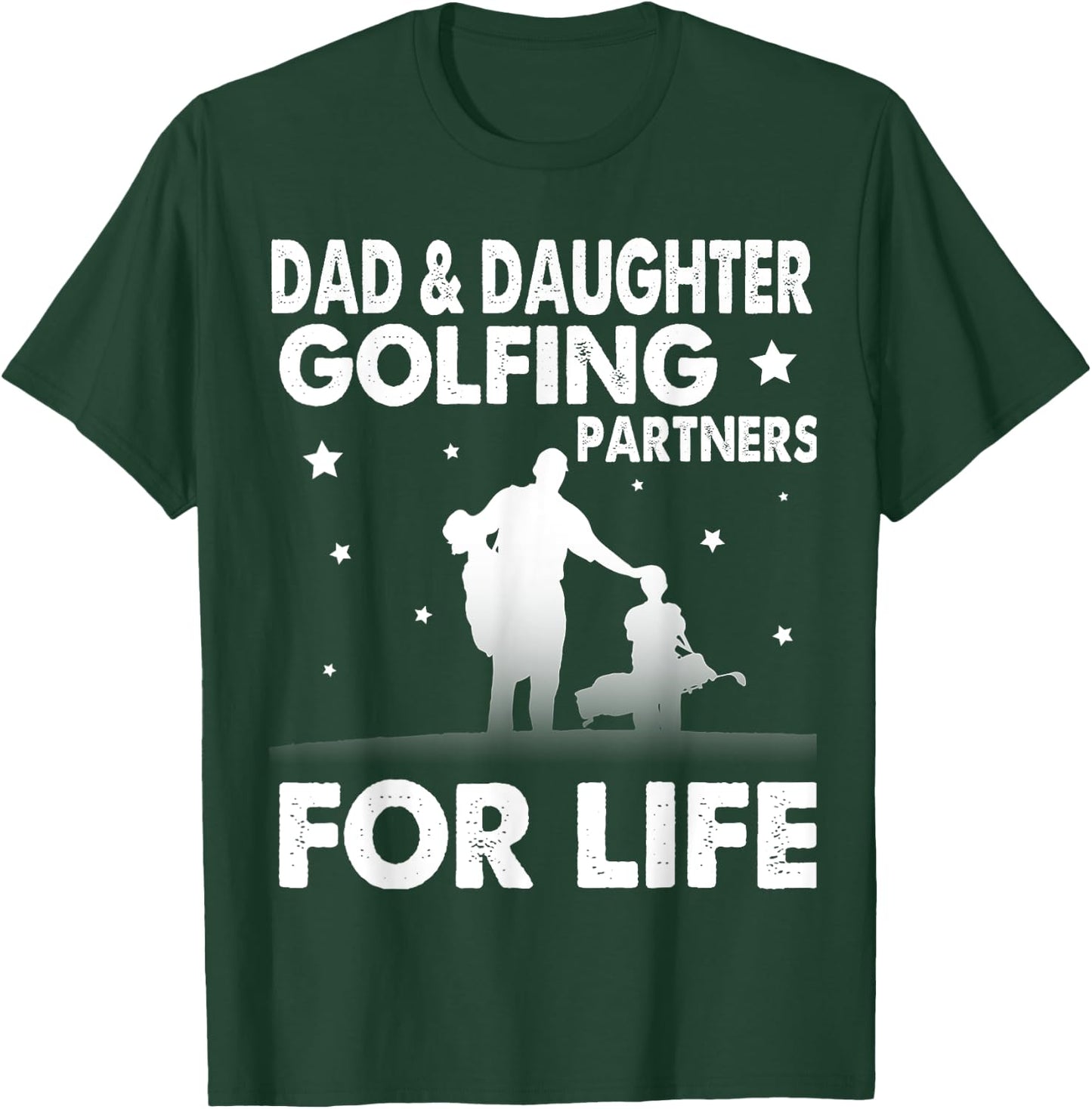 Dad & Daughter Golfing Partners For Life Happy Golfer Shirt T-Shirt - T-Shirt | Forest