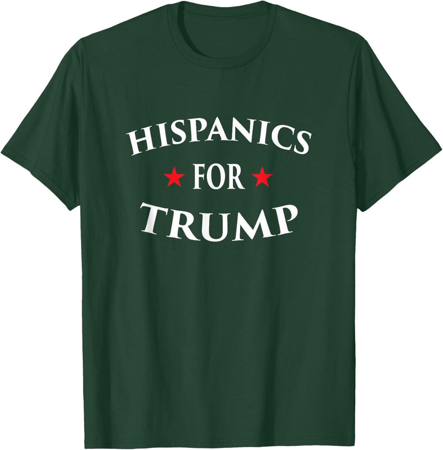Hispanics For Trump Witty Pro Rally Campaign Election Shirt T-Shirt - T-Shirt | Forest