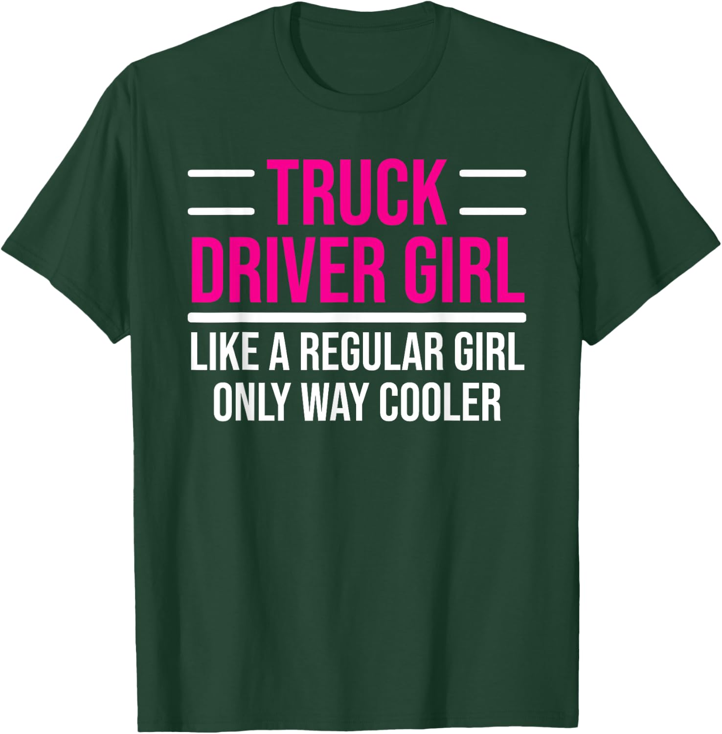 Cool Truck Driver Girl Funny Trucker Women T-Shirt - T-Shirt | Forest