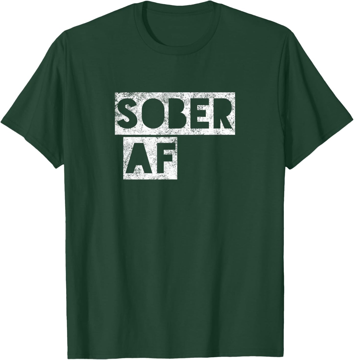 SOBER AF 12 Step Recovering Life AA NA Gift T-Shirt - T-Shirt | Forest