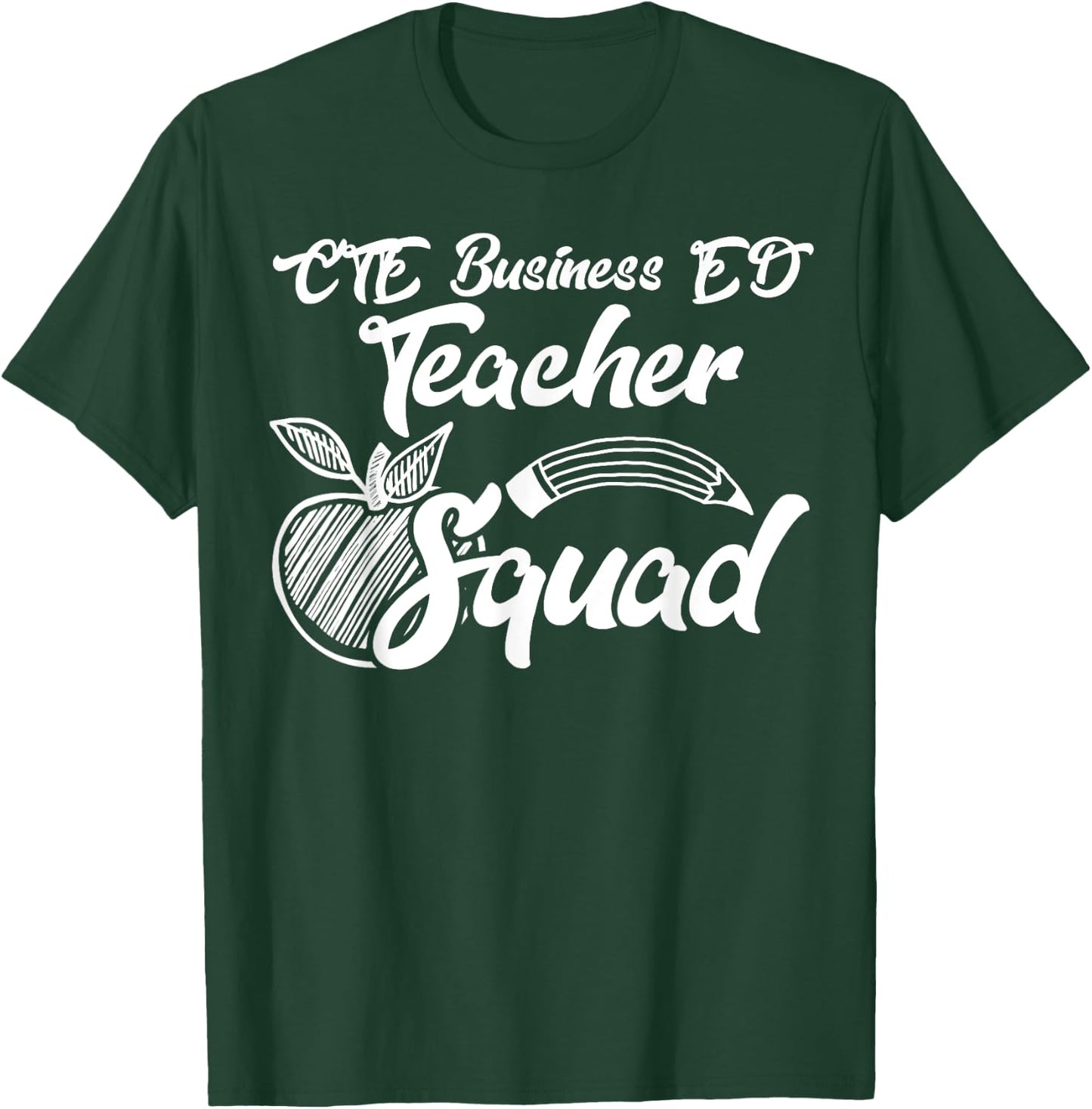 CTE Business ED Teacher Squad Career Team Gifts T-Shirt - T-Shirt | Forest