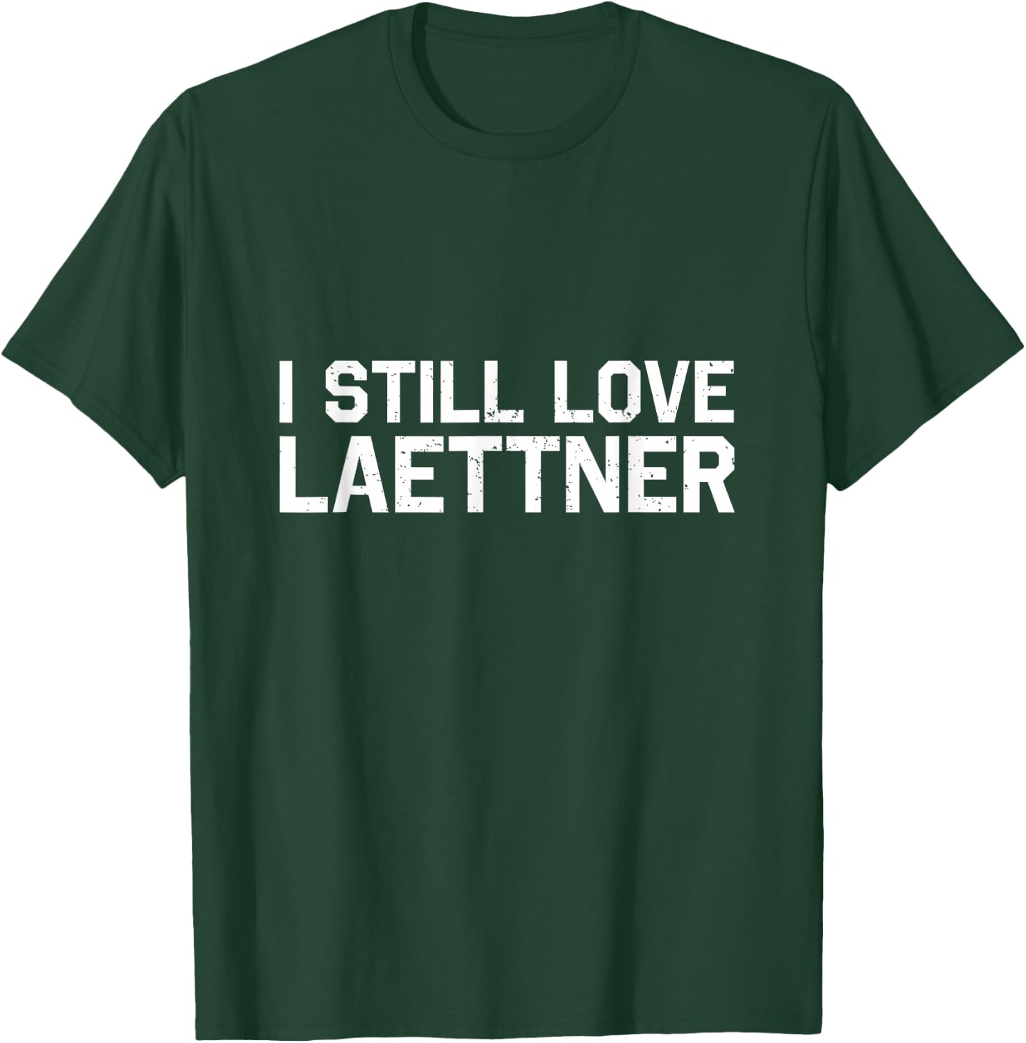 I Still Love Laettner - Funny Basketball Fan Design T-Shirt - T-Shirt | Forest