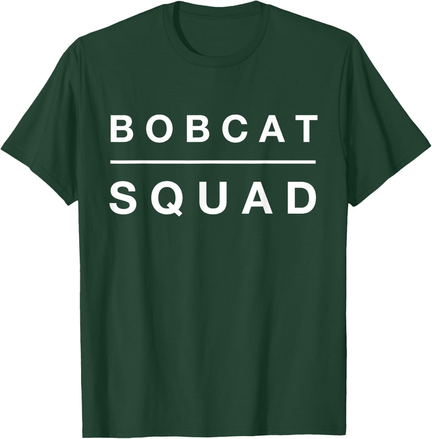 Bobcat Squad T Shirt Women T-Shirt - T-Shirt | Forest