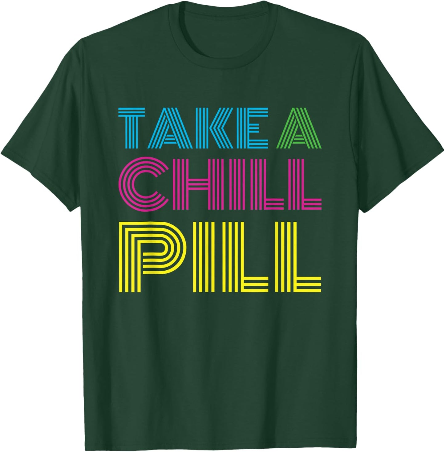 Funny 80's Shirt Take a Chill Pill Women Men Workout Shirt T-Shirt - T-Shirt | Forest