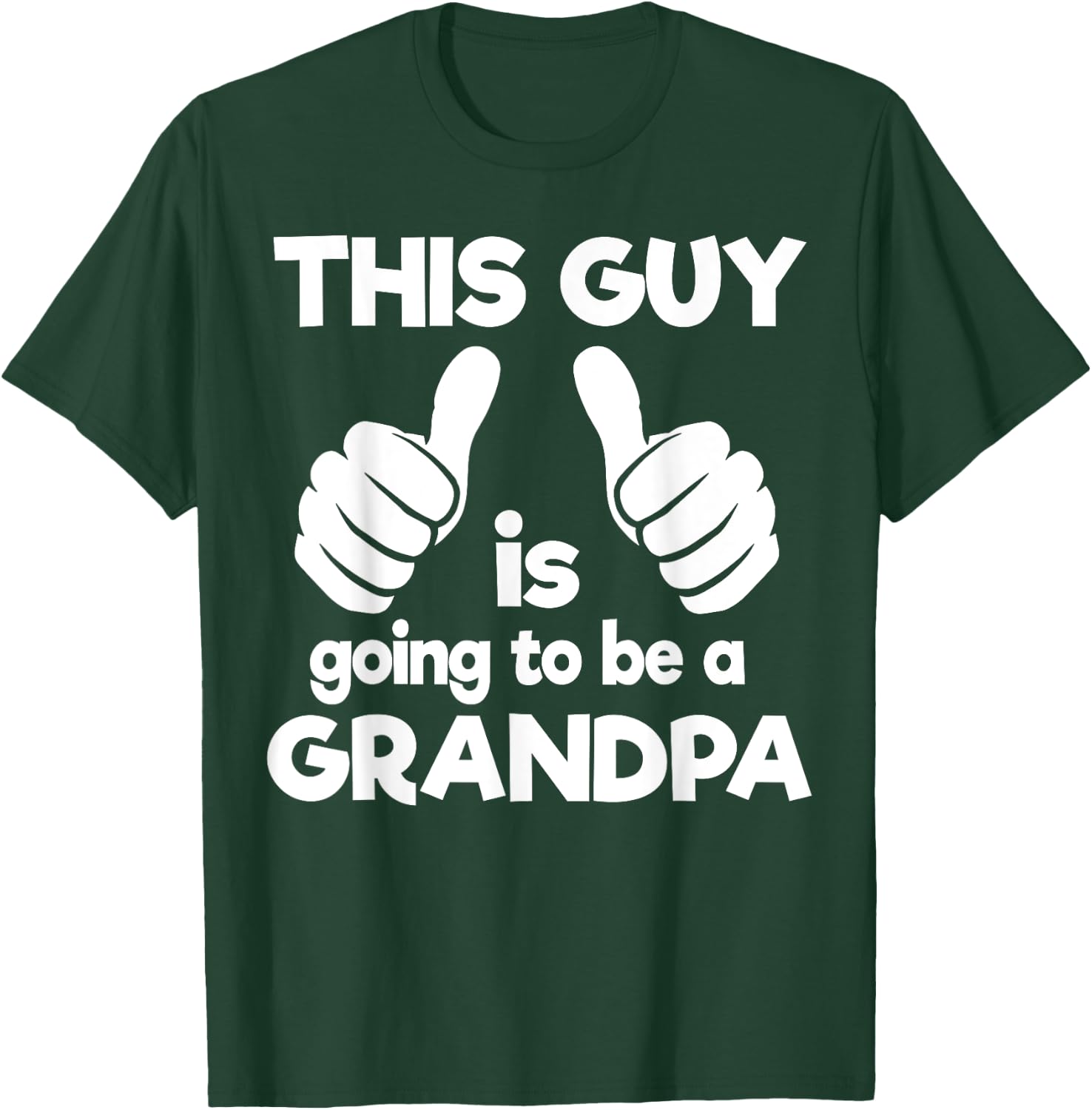 This Guy Is Going To Be A Grandpa T-Shirt - T-Shirt | Forest