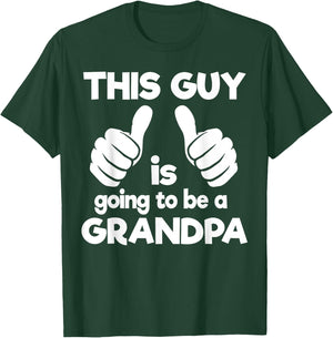 This Guy Is Going To Be A Grandpa T-Shirt - T-Shirt | Forest