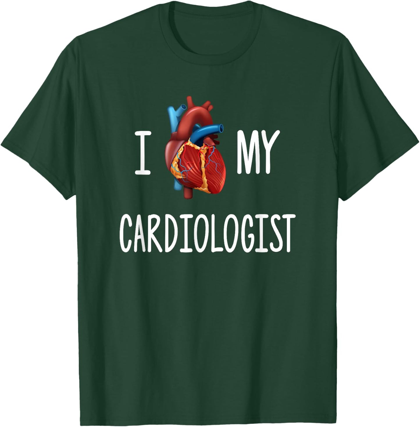 I Love (Heart) My Cardiologist Funny Visual Pun T Shirt T-Shirt - T-Shirt | Forest