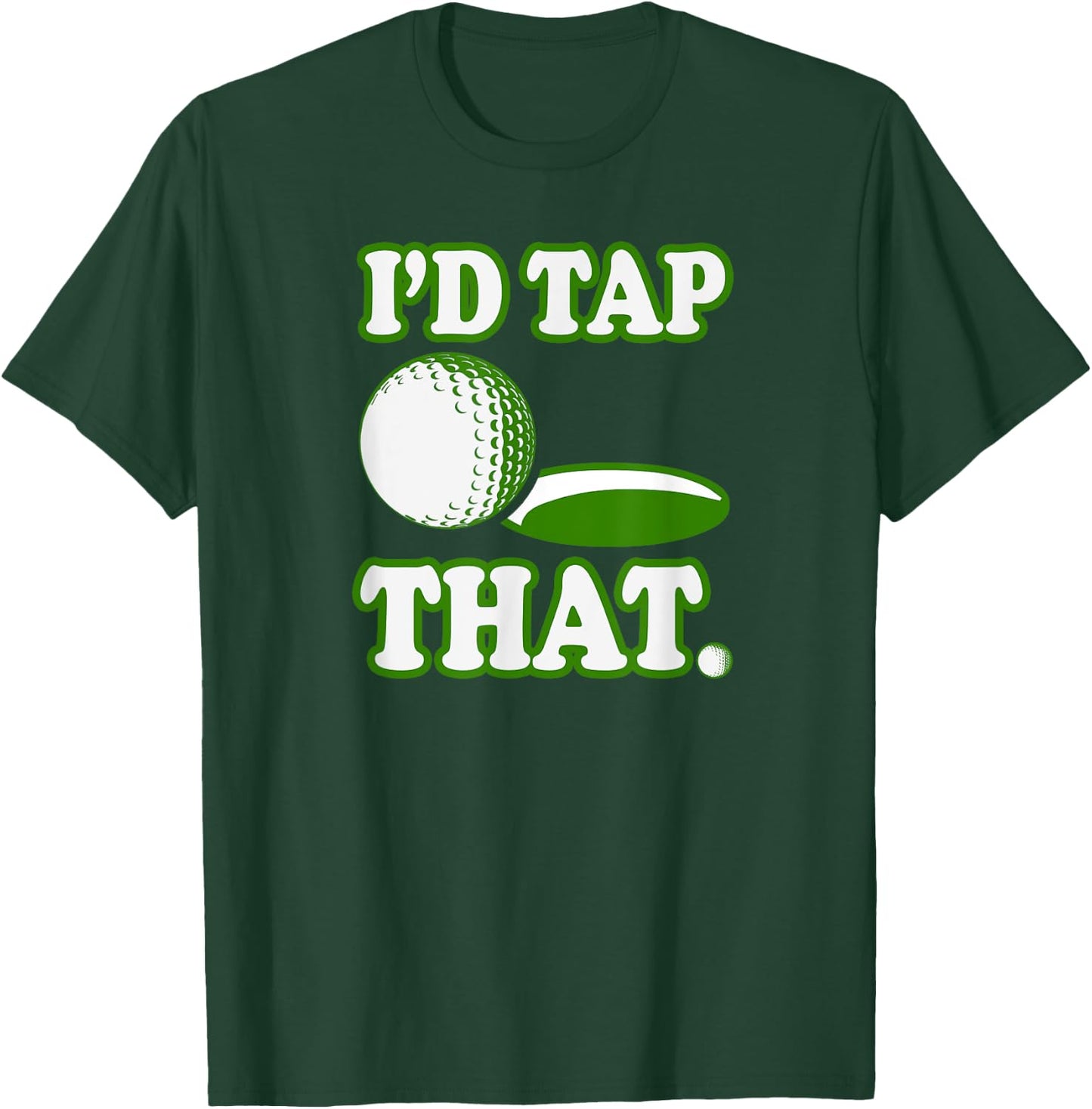 I'd Tap That Shirt T-Shirt - T-Shirt | Forest