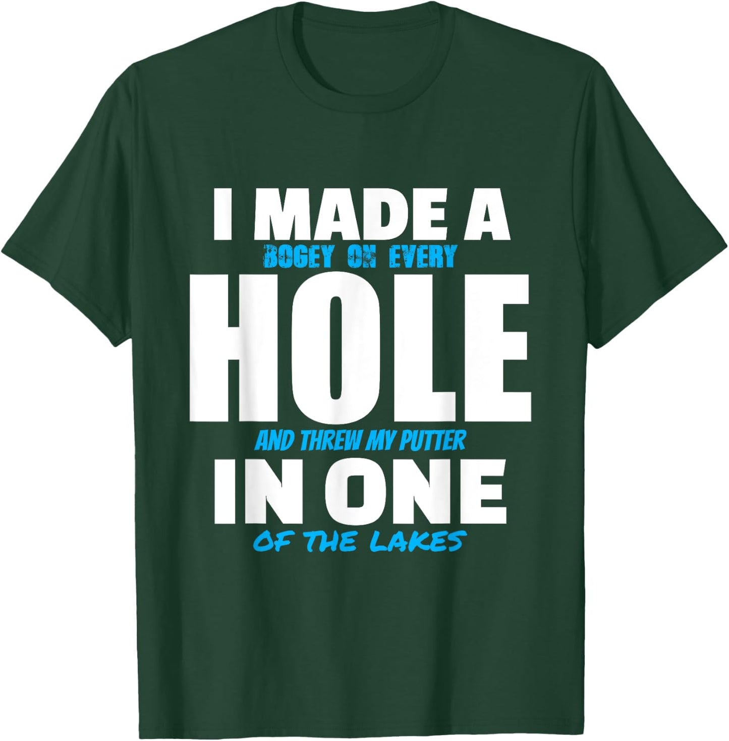 I Made A Hole In One Funny Golf Pun Vintage Golfing Golfer T-Shirt - T-Shirt | Forest