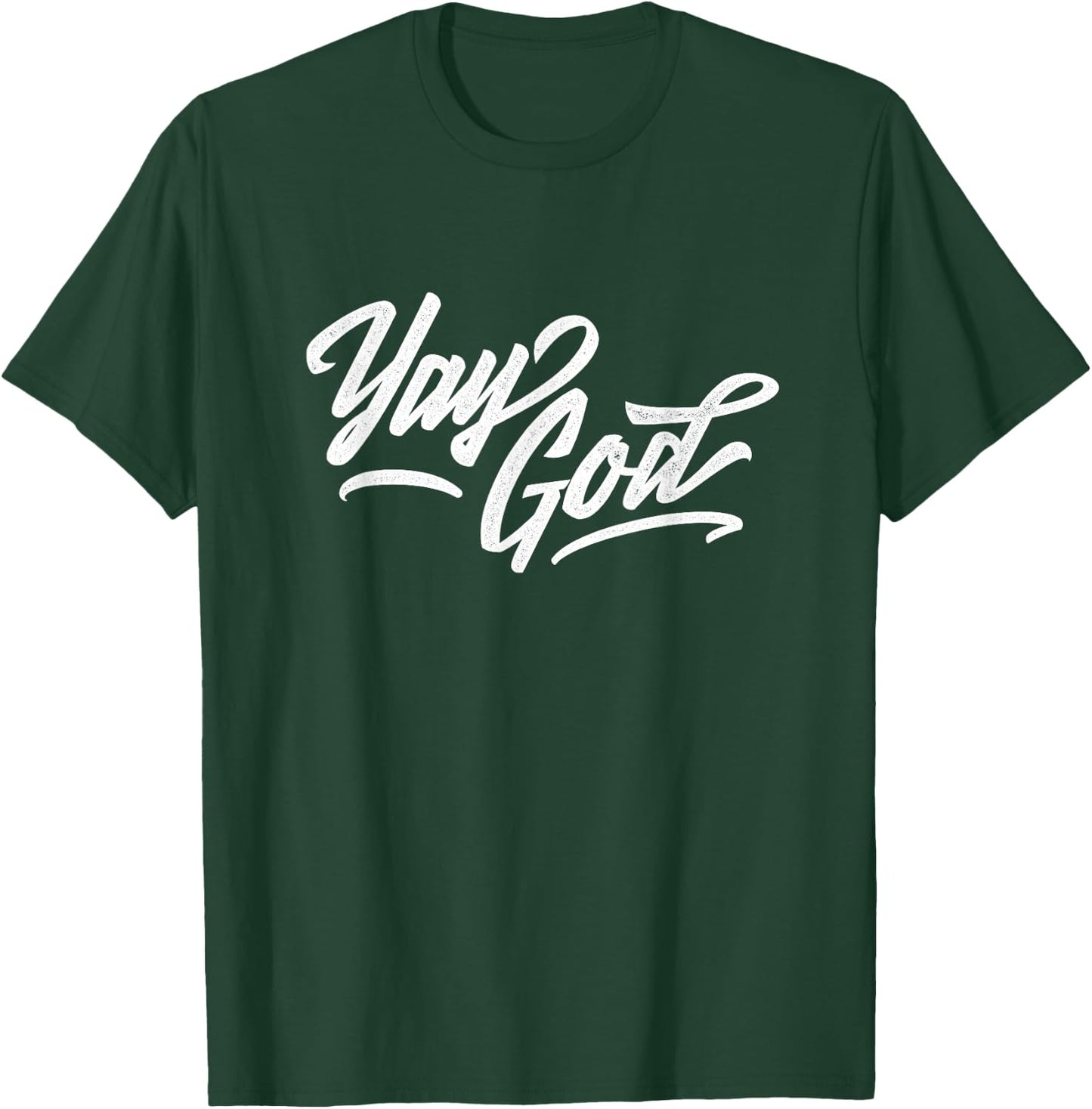 Yay God T-Shirt - T-Shirt | Forest