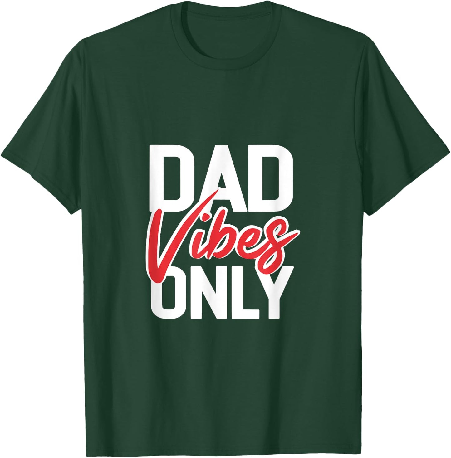 Dad Vibes Only - Funny Cool Dad Jokes Gift T-Shirt - T-Shirt | Forest