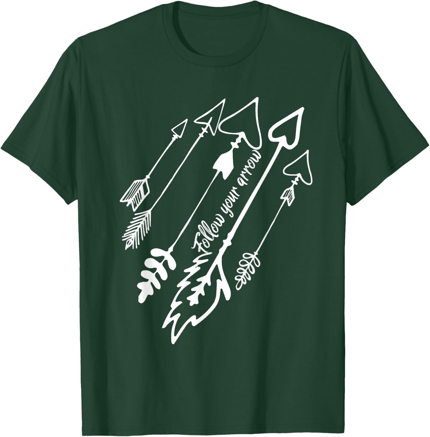Follow Your Arrow motivational encouragement T-Shirt - T-Shirt | Forest