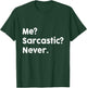 Sarcasm Gift Kid Me Sarcastic Never T-Shirt - T-Shirt | Forest