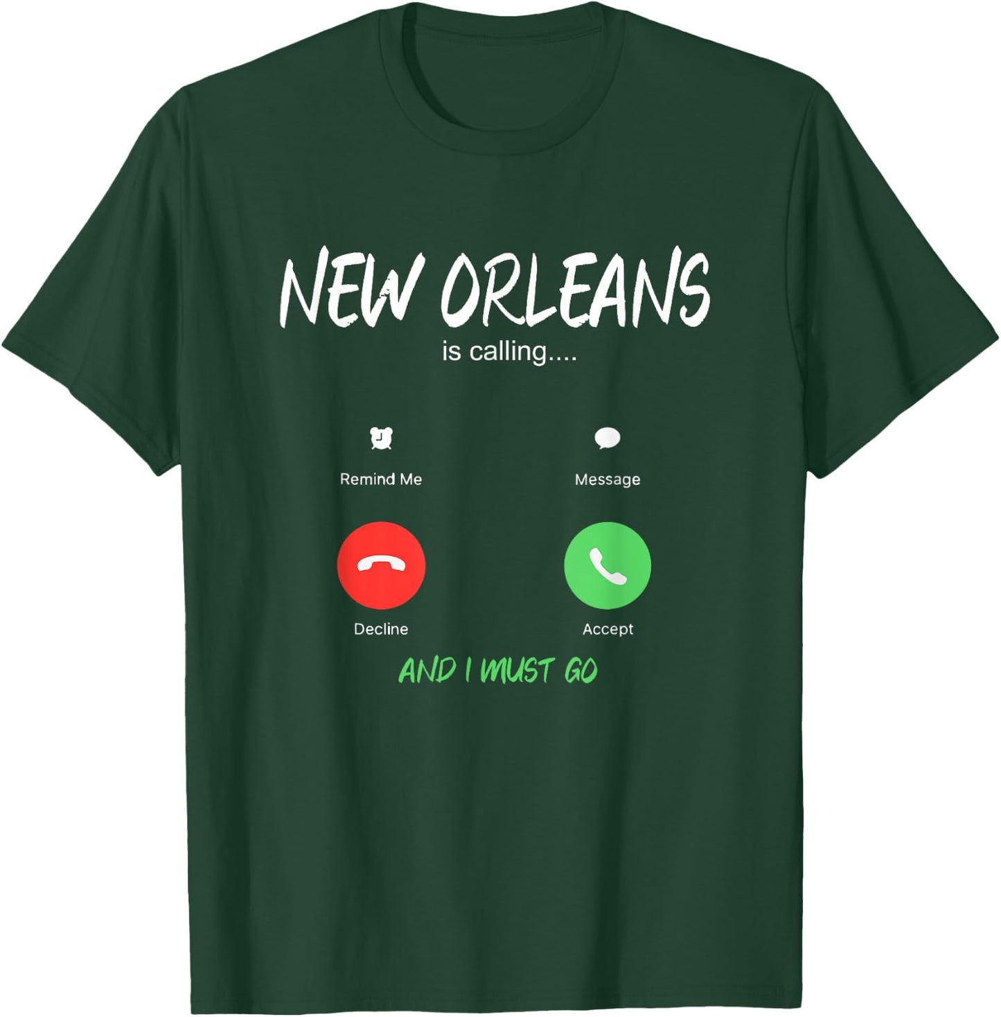 New Orleans Is Calling And I Must Go Louisiana USA Traveling T-Shirt - T-Shirt | Forest