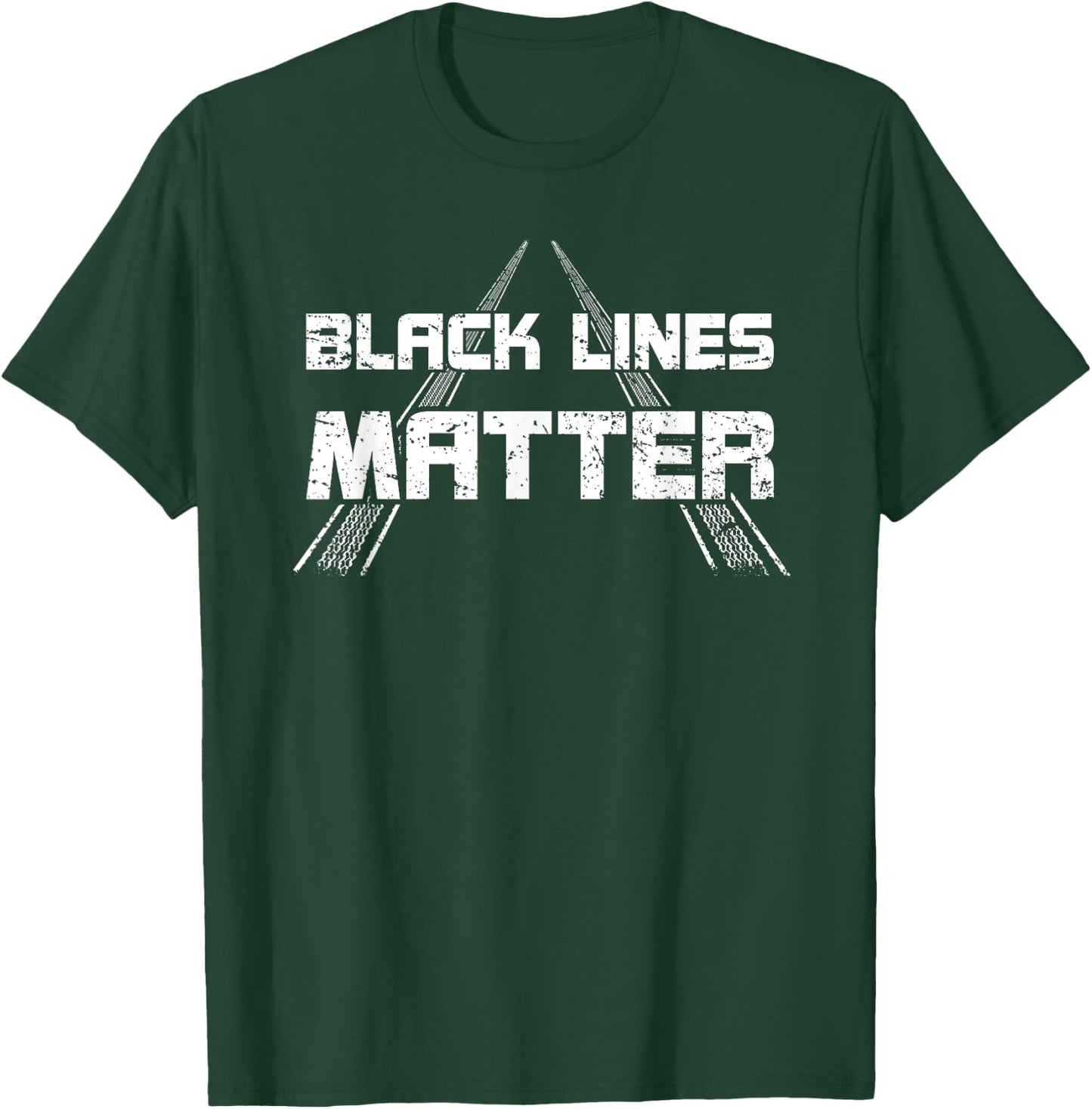 Black Lines Matter Car Burnout Skids Funny Car Enthusiast T-Shirt - T-Shirt | Forest