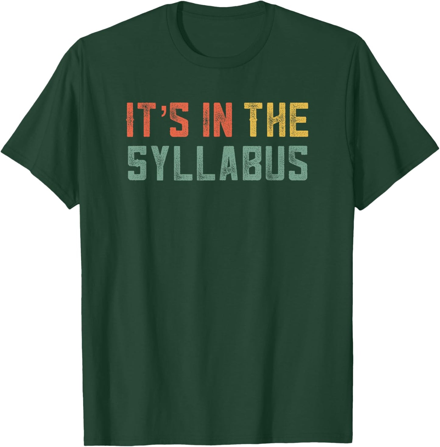 Retro Tenure Professor Saying Its in The Syllabus University T-Shirt - T-Shirt | Forest