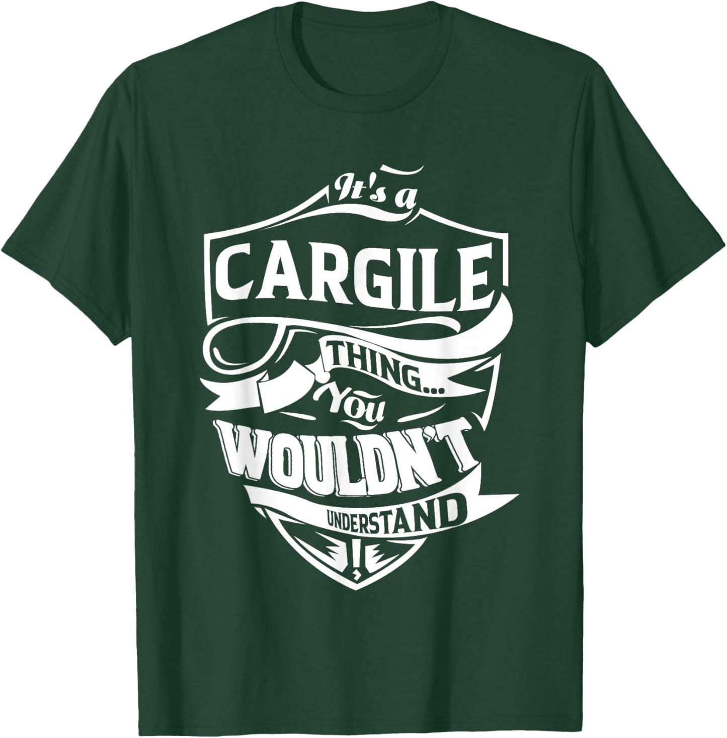 It's a CARGILE Thing Gifts T-Shirt - T-Shirt | Forest