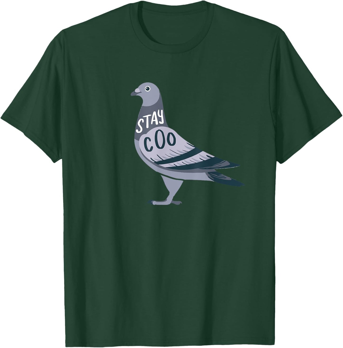 Cool Pigeon Stay Coo Columbidae Design T-Shirt - T-Shirt | Forest