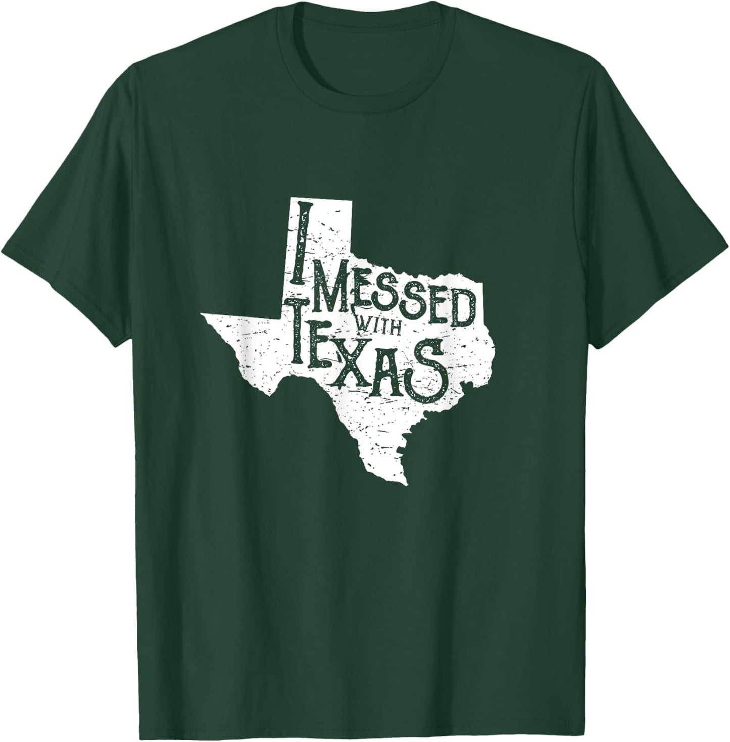I Messed with Texas Don't Mess with This Texan Funny Texas T-Shirt - T-Shirt | Forest