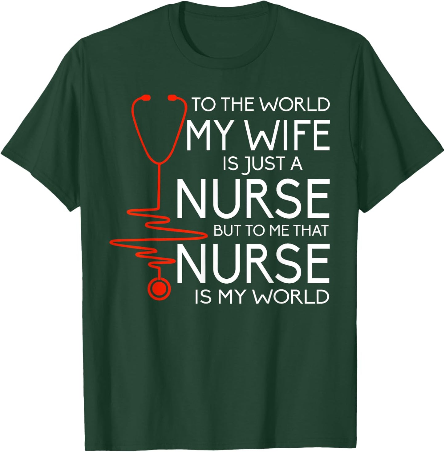 My Wife Is A Nurse T Shirt, Proud Nurse's Husband T Shirt T-Shirt - T-Shirt | Forest