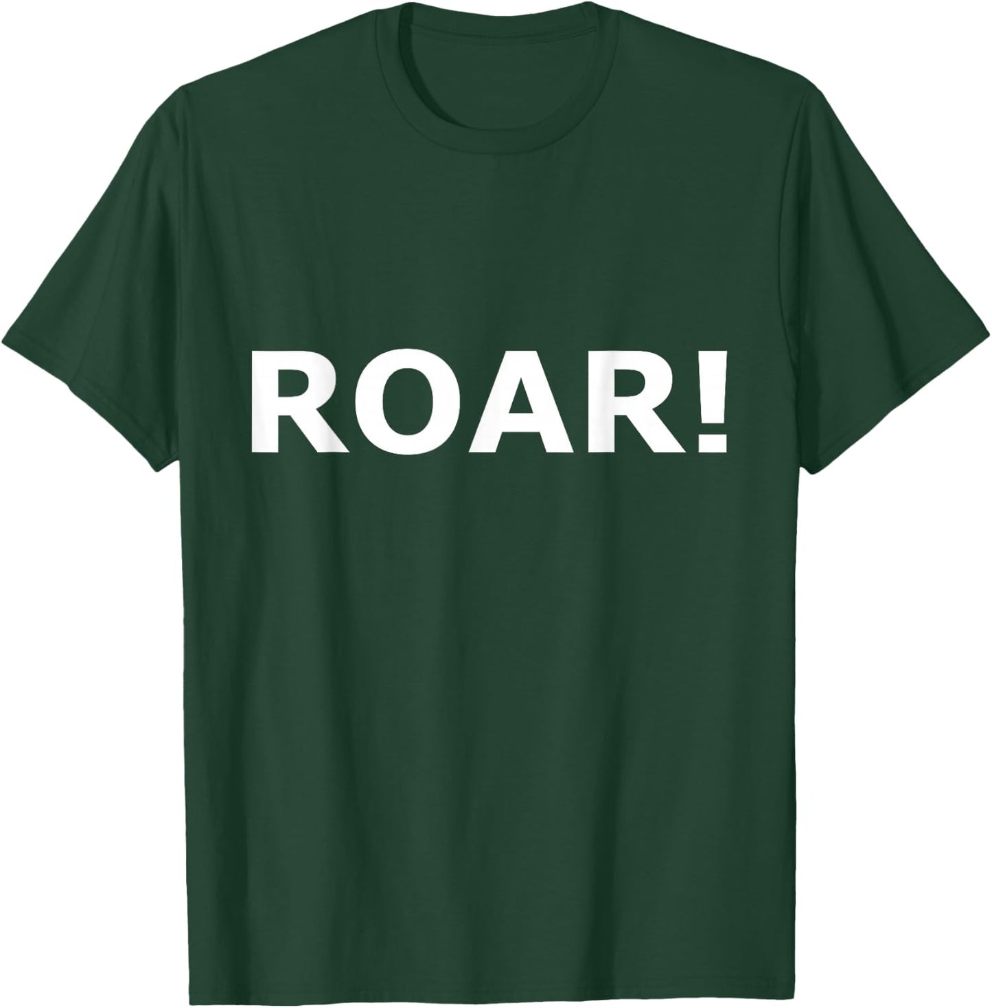 Shirt That Says Roar T-Shirt - T-Shirt | Forest