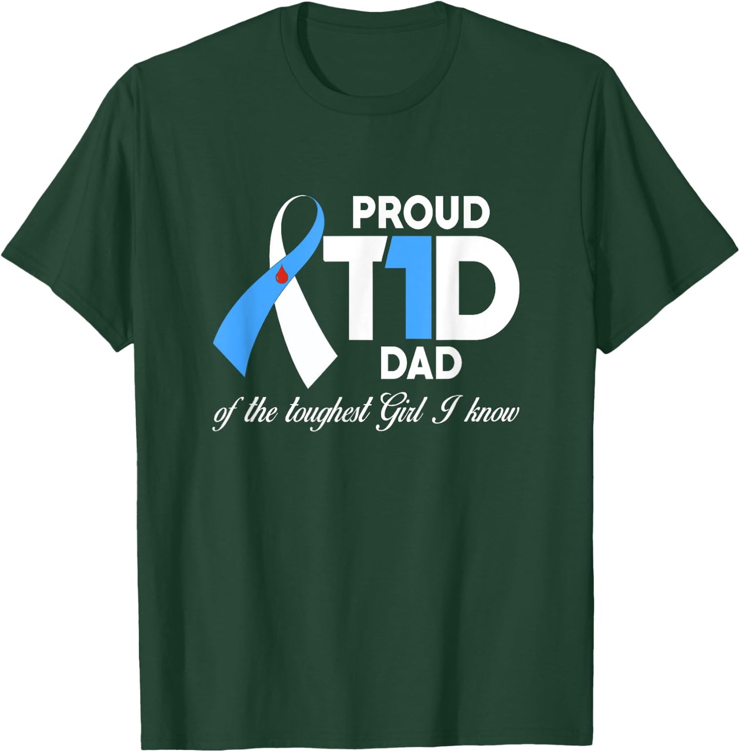 Proud T1D Dad Of Daughter Diabetes Awareness Diabetic Gifts T-Shirt - T-Shirt | Forest