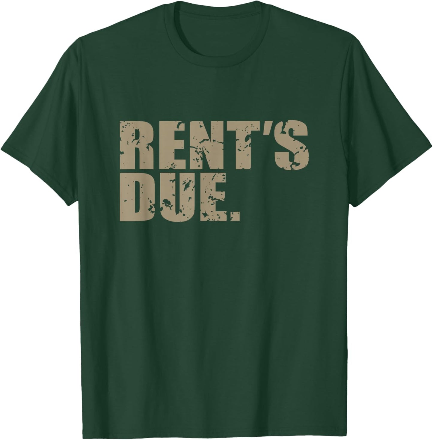 Rent's Due work hard bodybuilder weightlifting distressed T-Shirt - T-Shirt | Forest