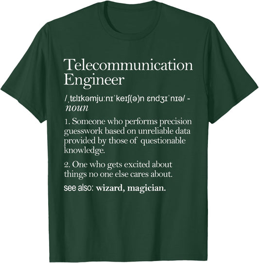 Telecommunication Engineer Definition Apparel, Engineering T-Shirt - T-Shirt | Forest