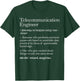 Telecommunication Engineer Definition Apparel, Engineering T-Shirt - T-Shirt | Forest