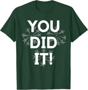 Congrats You Did It Congratulations Graduation Win Promotion T-Shirt - T-Shirt | Forest