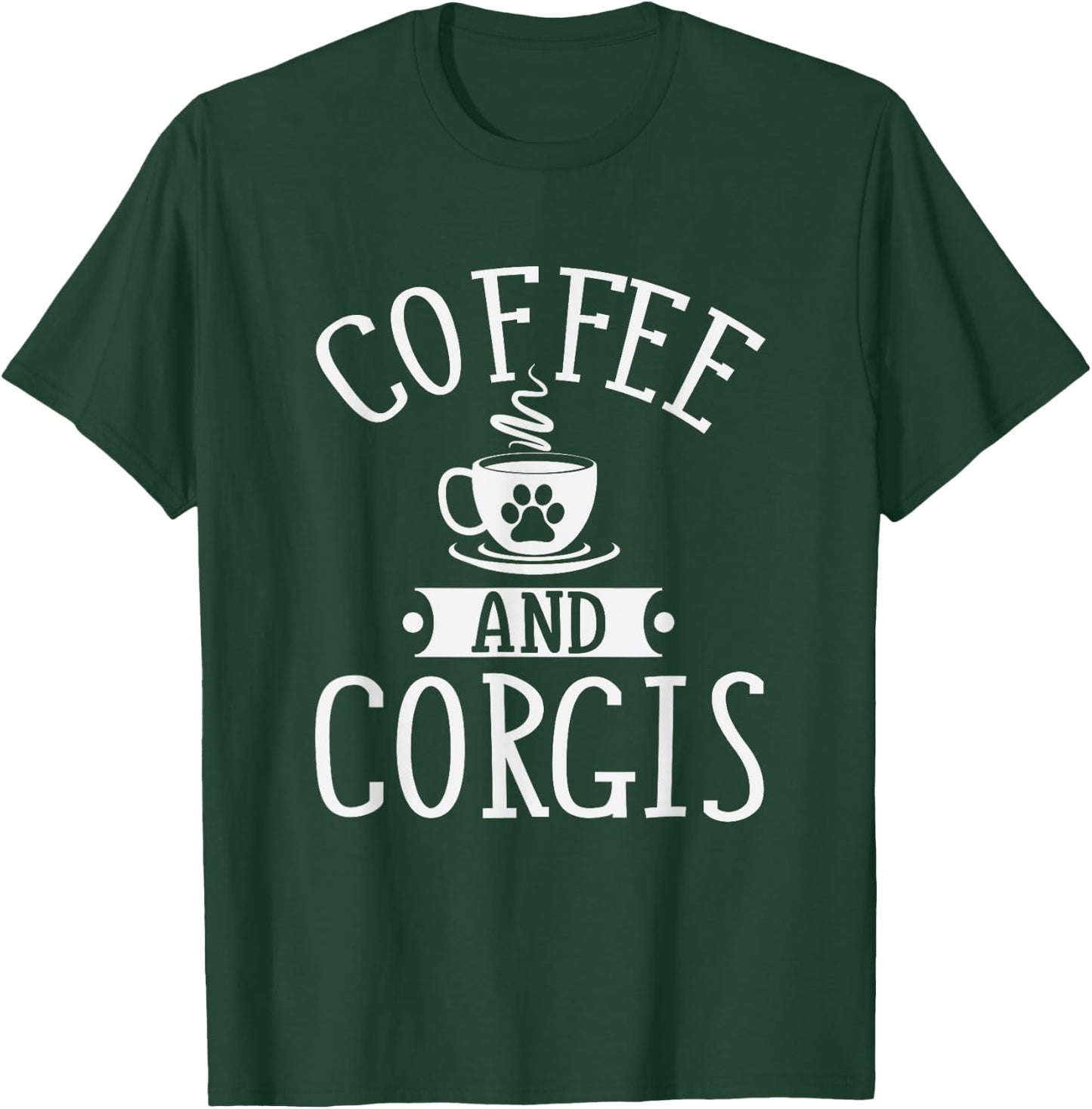 Coffee And Corgis - Corgi Shirt Gift Corgi Lover T-Shirt - T-Shirt | Forest