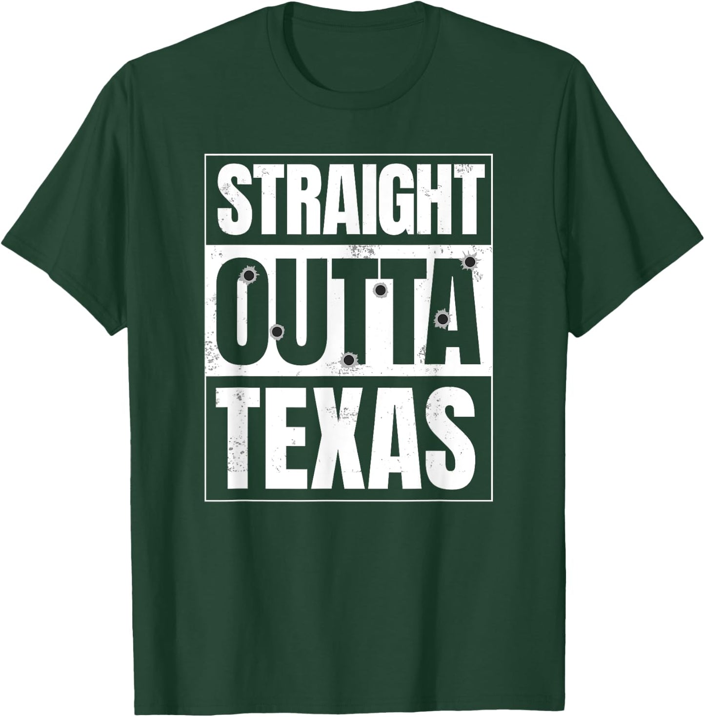 Straight Outta Texas . Austin, Dallas, Houston Shirts T-Shirt - T-Shirt | Forest