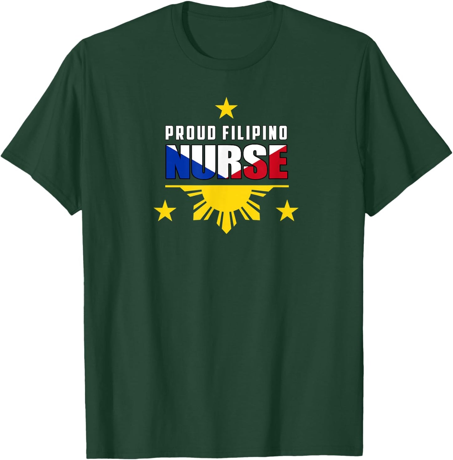 Proud Filipino Nurse Shirt T-Shirt - T-Shirt | Forest
