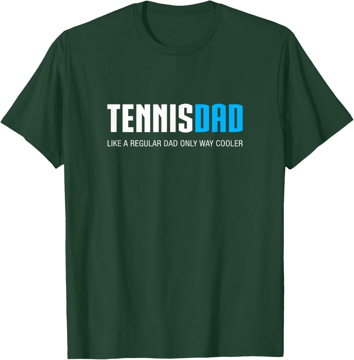 Tennis Dad Shirt, Funny Cute Father's Day Gift T-Shirt - T-Shirt | Forest