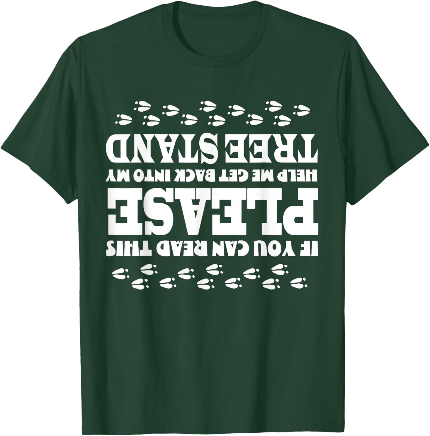 If You Can Read This Help Into Treestand Upsidedown Funny T-Shirt - T-Shirt | Forest